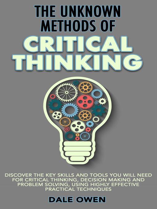 Title details for The Unknown Methods of Critical Thinking by Dale Owen - Available